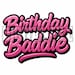 Birthday Baddie PNG: Pink Graffiti Letters, Shirt Sublimation (digital ...