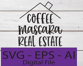 Download Coffee Mascara Real Estate Svg Etsy