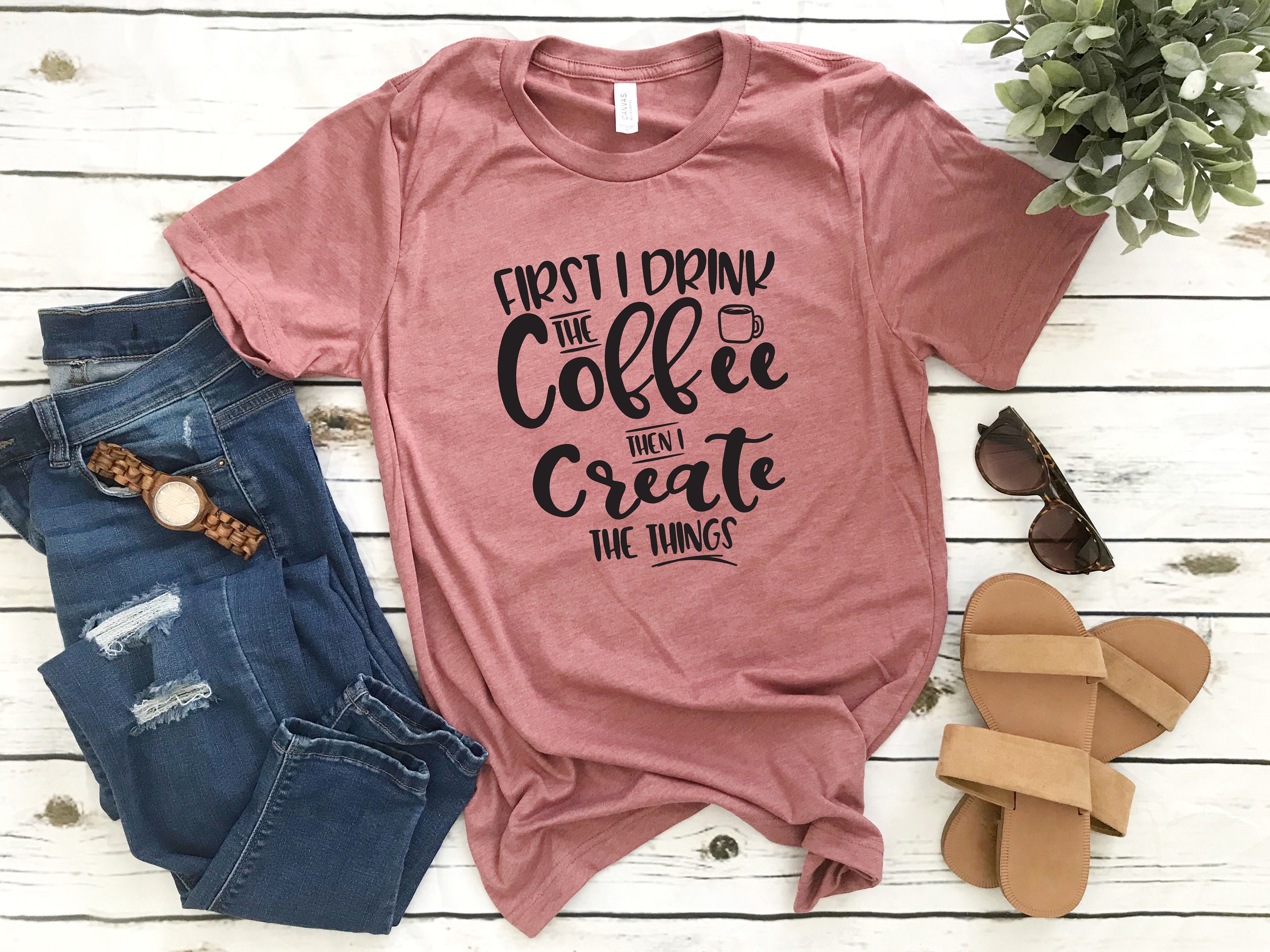First I Drink the Coffee Then I Create the Things Bella - Etsy