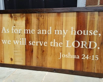 Joshua 24:15 As for me and my house we will serve the LORD upcycled pallet wood sign