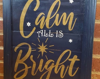 All is Calm All is Bright upcycled pallet wood sign