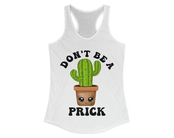 Don't Be A Prick Camiseta de tirantes con espalda cruzada ideal para mujer