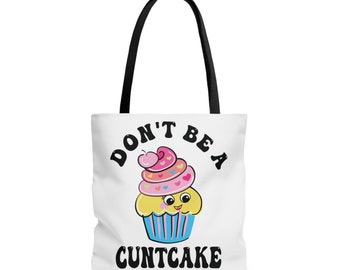 No seas una bolsa de asas Cuntcake (AOP)