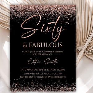 Editable 60th Birthday Invitation, Rose Gold 60th Birthday Invitation, Sixty and Fabulous Birthday Invitation Templates, 129BI