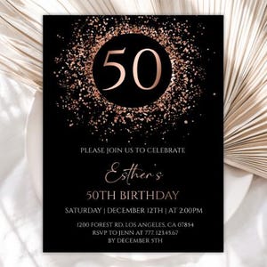 Editable Rose Gold 50th Birthday Invitation, Rose Gold Glitter Birthday Invite, Rose Gold and Black Fifty Birthday Invitation, 156BI