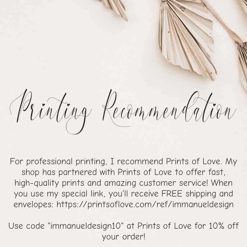 May include: A digital information card with the heading Printing Recommendation in black cursive script. The text provides professional printing advice, mentions a partnership with Prints of Love, includes a URL, and a discount code for 10% off orders.