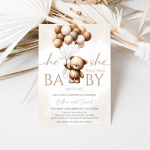 May include: A gender reveal invitation card featuring a teddy bear holding balloons. The card has text that reads "He or She, What Will Baby Be?" and includes event details. The design is in neutral tones.