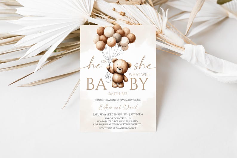 May include: A gender reveal invitation card featuring a teddy bear holding balloons. The card has text that reads "He or She, What Will Baby Be?" and includes event details. The design is in neutral tones.
