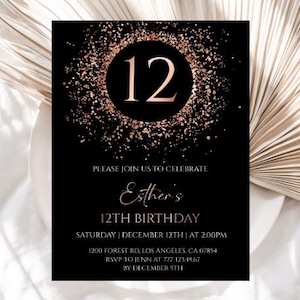 Editable Rose Gold 12th Birthday Invitation, Rose Gold Glitter Birthday Invite, Rose Gold and Black Twelve Birthday Invitation, 156BI