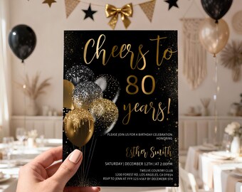 Black Gold Balloon 80th Birthday Invitation Cheers to 80 Years Editable Digital Download 53BI