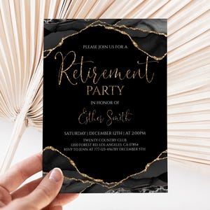 May include: Black retirement party invitation with gold text and accents. The invitation reads "Retirement Party" and includes event details. The invitation is held in front of a neutral background.