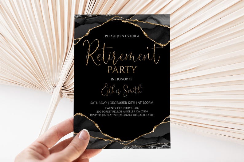 May include: Black retirement party invitation with gold text and accents. The invitation reads "Retirement Party" and includes event details. The invitation is held in front of a neutral background.