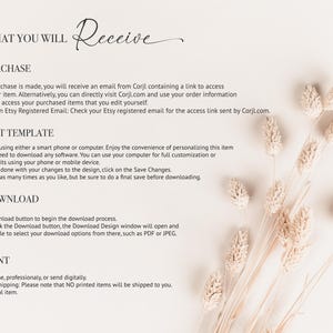 May include: A beige and white digital item information sheet with the words "WHAT YOU WILL RECEIVE" at the top. The sheet includes instructions on purchasing, editing, downloading, and printing the item. Dried flowers are in the background.