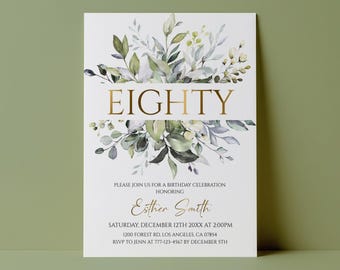 May include: A white rectangular invitation card featuring a watercolor illustration of green and grey leaves surrounding the gold text EIGHTY. The card includes printed details for a birthday celebration honoring Esther Smith on December 12th.