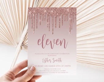 May include: A rectangular birthday invitation card featuring a rose gold glitter drip effect at the top. The text reads eleven, followed by PLEASE JOIN US FOR A BIRTHDAY CELEBRATION HONORING Esther Smith, SATURDAY | DECEMBER 12TH | AT 2:00PM, TWELVE COUNTRY CLUB, 1200 FOREST RD, LOS ANGELES, CA 90014, RSVP TO JENN AT 7771234567 BY DECEMBER 5TH.