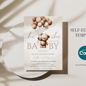 May include: A gender reveal invitation with a teddy bear holding balloons. The text reads "He or She, What Will Baby Be?" and includes event details. The design is a self-editable template.
