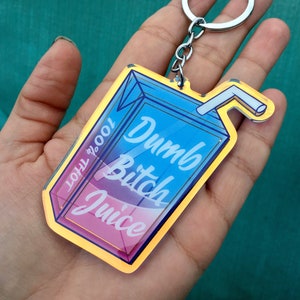 Dumb Bitch Juice 3 Iridescent Acrylic Charm // Holographic Rainbow Itabag Keychain image 1