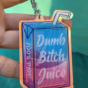 Dumb Bitch Juice 3 Iridescent Acrylic Charm // Holographic Rainbow Itabag Keychain image 7