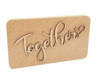 Freestanding 3D Valentines Together Heart anniversary love  wedding sign plaque