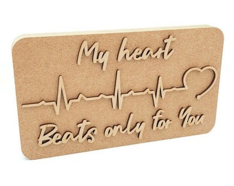 Freestanding 3D Valentines My Heart Beats anniversary love  wedding sign plaque