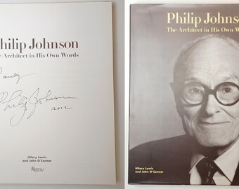 Philip Johnson : The Architect in His Own Words / SIGNED by Philip Johnson / Hardcover 1994