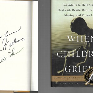 When Children Grieve SIGNED Death / Grief / Pet Loss / Mental Health Hardcover 2001