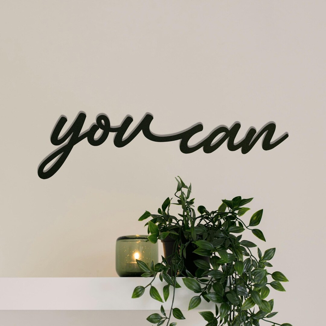 You Can Metal Sign, Motivational Quote Steel Lettering Wall Art Decor ...