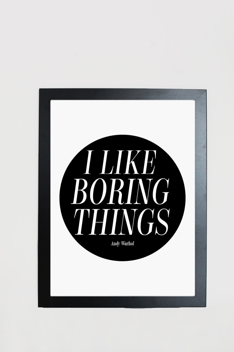 Download I like boring things Andy Warhol quote Affiche Scandinave ...