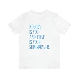 Inspirational Statement T-Shirt, Mindful Quote Student Gift, Minimalist Lifestyle Shirt, Cotton Crewneck Streetwear White