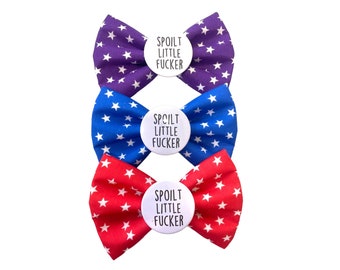 Badge Bow: Spoilt little fucker, bow tie dog, rude dog accessories, dog bow ties, funny dog bow ties, funny dog bow tie, sweary dog bow tie