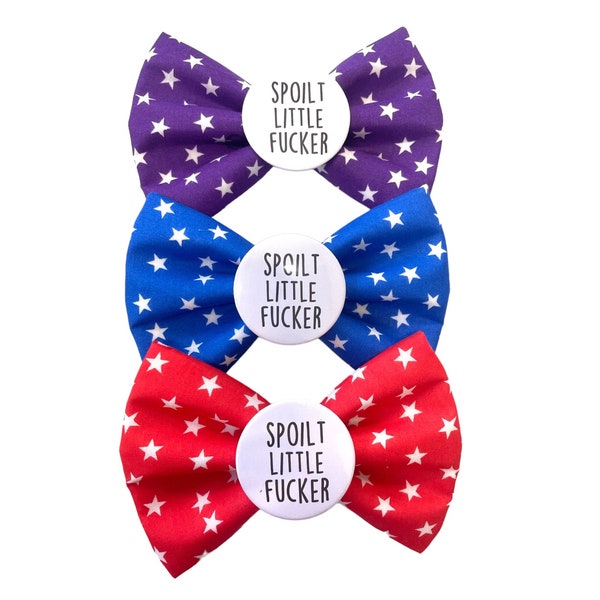 Badge Bow: Spoilt little fucker, bow tie dog, rude dog accessories, dog bow ties, funny dog bow ties, funny dog bow tie, sweary dog bow tie