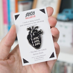 I am, I am, I am - Enamel Pin Inspired by Sylvia Plath The Bell Jar –  Literature and Poetry Lovers Gift – Female Poet – Feminist Gift