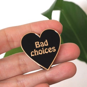 Bad Choices Enamel Pin – Black Heart Pin – Funny Sarcastic Pin – Aesthetic Pin for Jackets & Bags