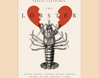 May include: Poster for the film "The Lobster" by Yorgos Lanthimos. The design features a detailed illustration of a lobster beneath a broken heart. The film's title is in bold letters, with the cast listed below.