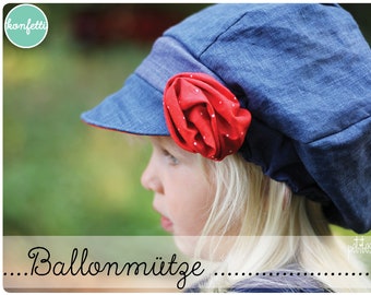 Ballonmütze Kappe Sommerhut - Schnittmuster / ebook + Anleitung  / PDF / sewing pattern / Konfetti Patterns / konfettipatterns / nähen