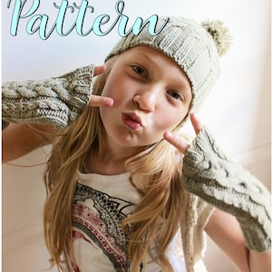 Fingerless Gloves and Hat Knitting Pattern, Kids Fingerless Gloves Knitting Pattern, Cable Knit, Cable Knit Hat and Gloves