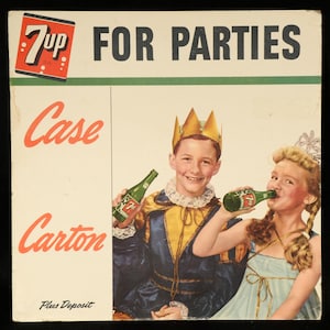 May include: A retro 7 Up advert showing a boy and girl in regal attire drinking from green bottles. The text reads "7 Up FOR PARTIES", "Case", "Carton", and "Plus Deposit". The 7 Up logo is in the top left corner.