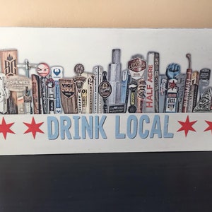 Chicago Drink Local Wood Sign handcrafted, weathered sign featuring craft beer brewery tap handles image 1