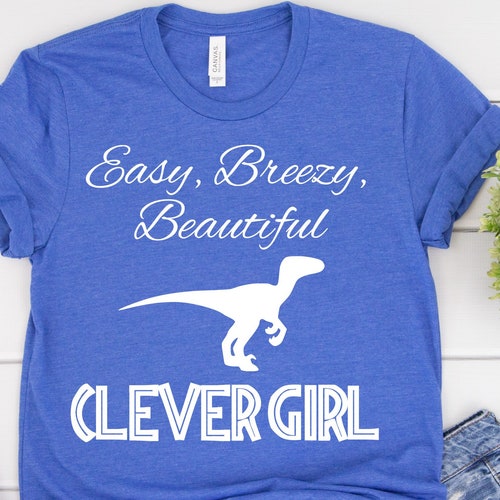 Easy Breezy Beautiful Clever Girl Bella Canvas JP Inspired Etsy