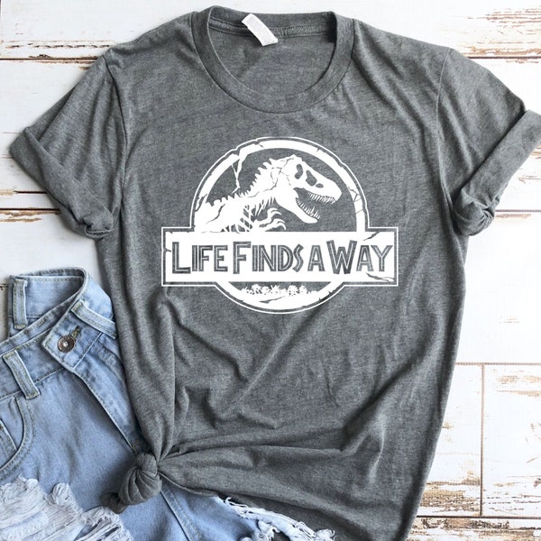 Life Finds A Way Bella Canvas Jurassic Inspired Shirt- Universal Vacation Shirt