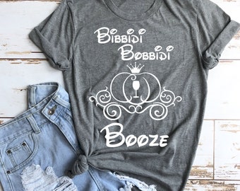 Bibbidi Bobbidi Booze Bella Canvas Cinderella Inspired Disney TShirt