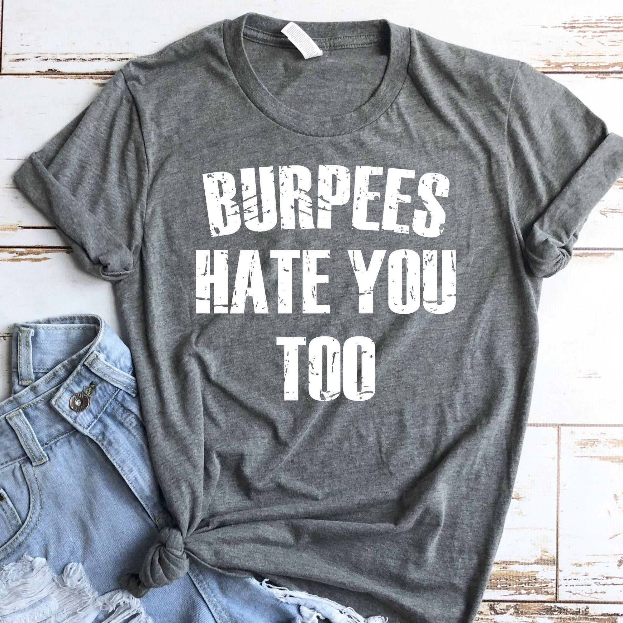 Burpees Hate You Too Deep Heather Bella Canvas Workout Shirt - Etsy