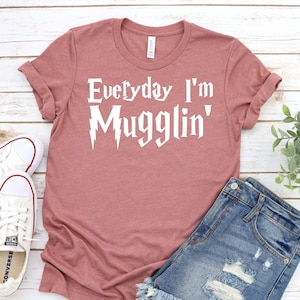 Everyday I&#39;m Mugglin&#39; Bella Canvas HP Inspired Shirt- Universal Studios Vacation Shirt