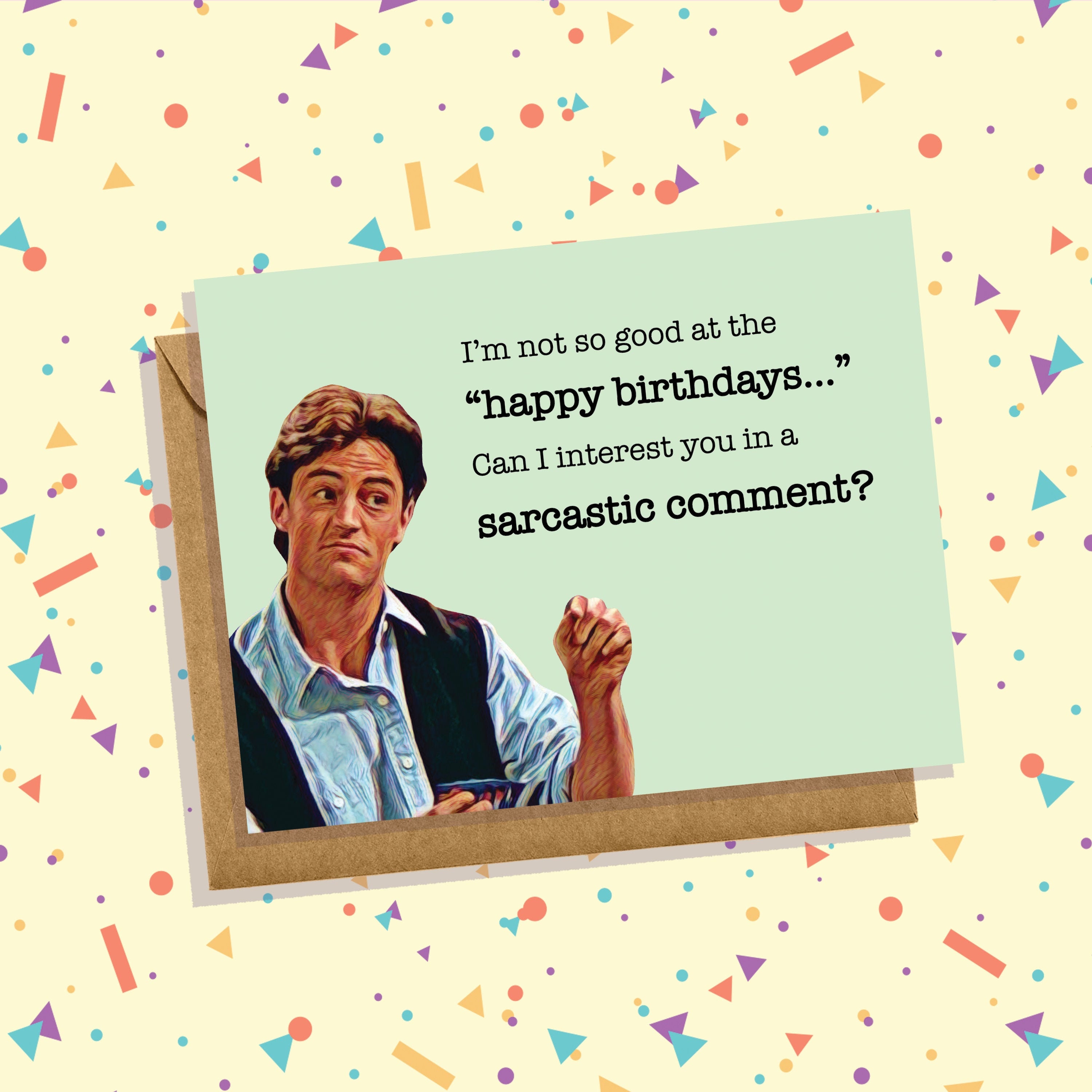 Chandler Bing Birthday Card Friends Can I Interest You | Etsy