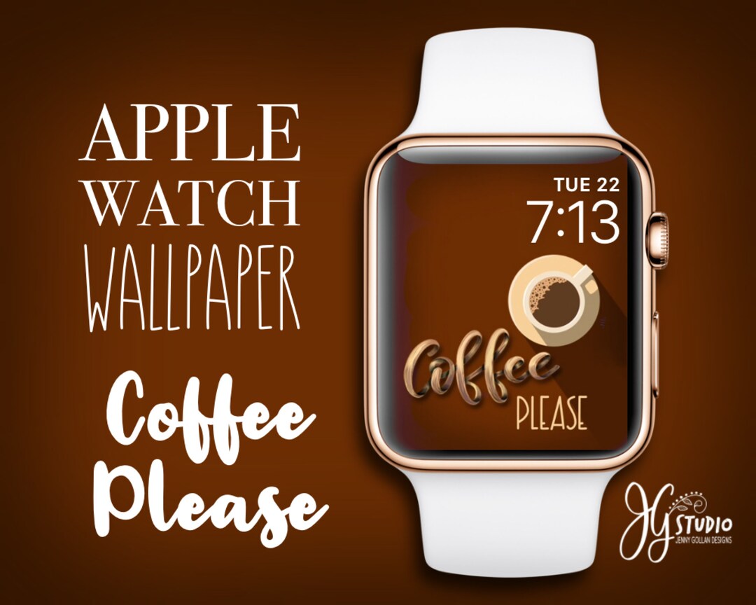 Apple Watch Wallpaper Kaffee Bitte Apple Watch Face Etsy.de