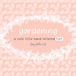 Hand Lettered Font Gardening Print Font for Computer - iPad - Android