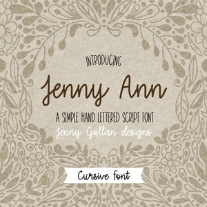 May include: Introducing Jenny Ann, a simple hand-lettered script font by Jenny Gollan designs. Cursive font.