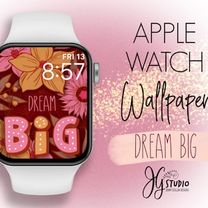 Apple Watch Wallpaper Dream Big  Original Art Watch Face Design
