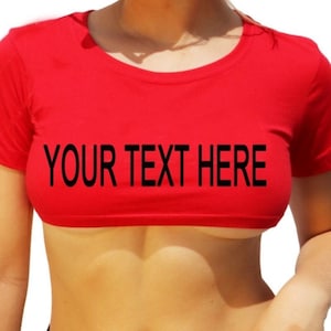 Your Text Here Mini Crop top, Womens Underboob Tee, Sexy Underboob Top, Underbust Shirt, Lingerie Party Gift for wife, Under boob custom tee