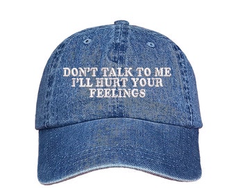 No me hables, lastimaré tus sentimientos Gorra de béisbol Gorra de béisbol de moda Y2K Gorra de béisbol para sus sombreros divertidos para novia Regalos BFF
